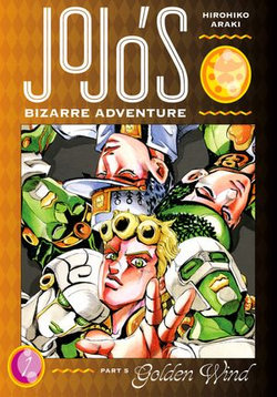 JoJo’s Bizarre Adventure: Part 5--Golden Wind, Vol. 1