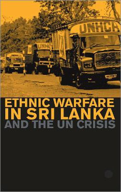 Ethnic Warfare in Sri Lanka and the UN Crisis