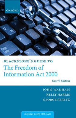 Blackstone's Guide to the Freedom of Information Act 2000