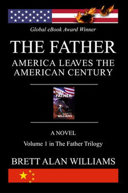 THE FATHER: AMERICA LEAVES THE AMERICAN CENTURY