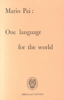 One Language for the World and How to Achieve It