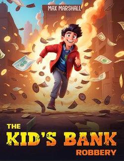 The Kid's Bank Robbery