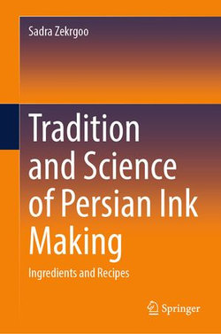 Tradition and Science of Persian Ink Making