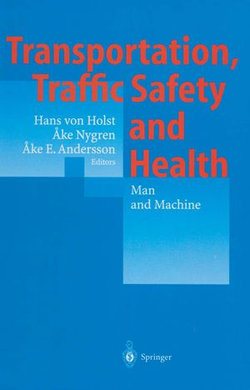 Transportation, Traffic Safety and Health — Man and Machine