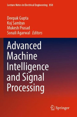 Advanced Machine Intelligence and Signal Processing