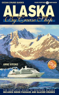 ALASKA BY CRUISE SHIP - 10th Edition