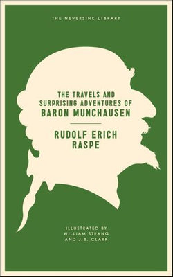 The Travels and Surprising Adventures of Baron Munchausen