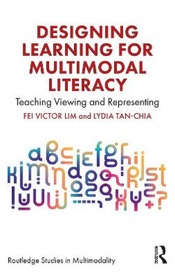 Designing Learning for Multimodal Literacy