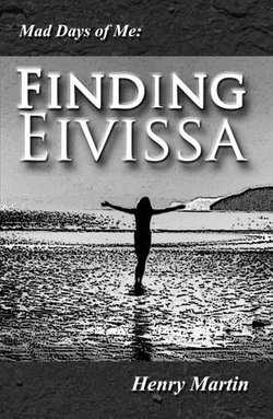 Mad Days of Me: Finding Eivissa