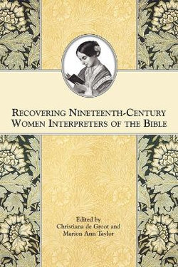 Recovering Nineteenth-Century Women Interpreters of the Bible