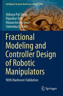 Fractional Modeling and Controller Design of Robotic Manipulators