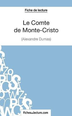 Le Comte de Monte-Cristo d'Alexandre Dumas (Fiche de lecture)