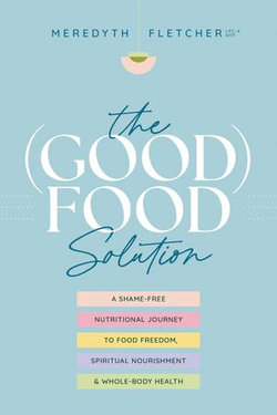 The (Good) Food Solution