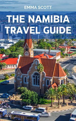 THE NAMIBIA TRAVEL GUIDE