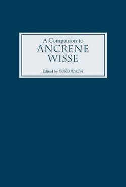 A Companion to Ancrene Wisse