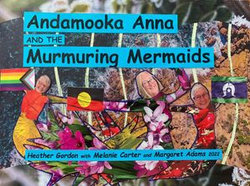 Andamooka Anna and the Murmuring Mermaids