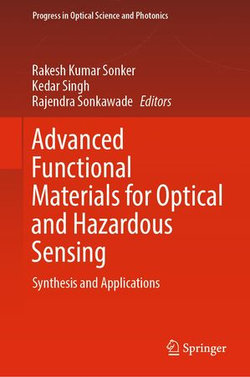 Advanced Functional Materials for Optical and Hazardous Sensing