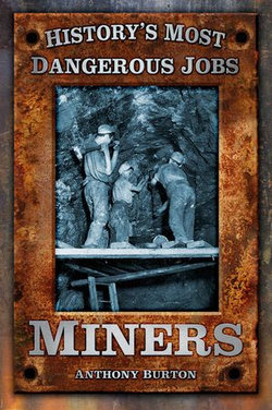 History's Most Dangerous Jobs: Miners