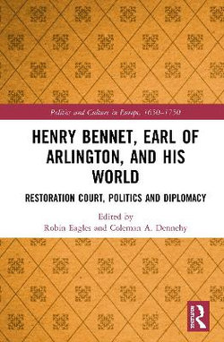 Henry Bennet, Earl of Arlington, and his World