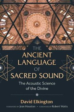 The Ancient Language of Sacred Sound