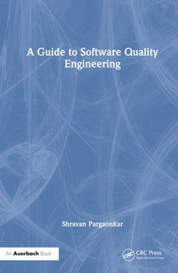 A Guide to Software Quality Engineering