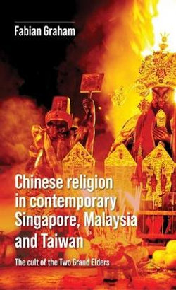 Chinese Religion in Contemporary Singapore, Malaysia and Taiwan