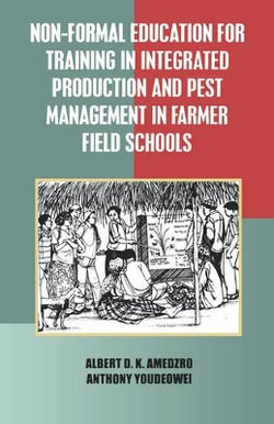 Non-Formal Eduction for Training in Integrated Production and Pest Management in Farmer Field School