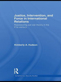 Justice, Intervention, and Force in International Relations