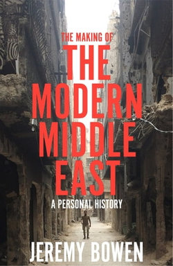 The Making of the Modern Middle East