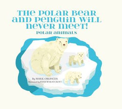 The Polar Bear and Penguin will Never Meet!