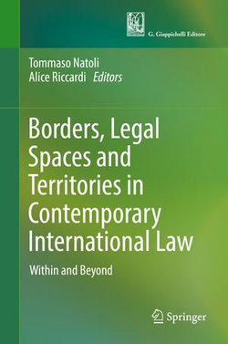 Borders, Legal Spaces and Territories in Contemporary International Law