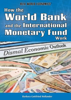 How the World Bank and the International Monetary Fund Work