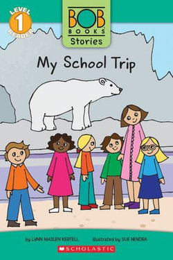 My School Trip (Bob Books Stories: Scholastic Reader, Level 1)