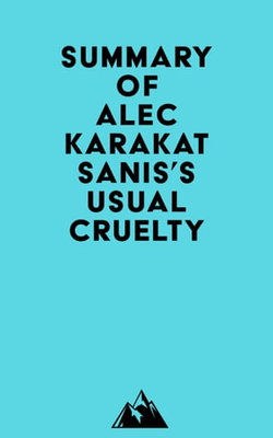 Summary of Alec Karakatsanis's Usual Cruelty