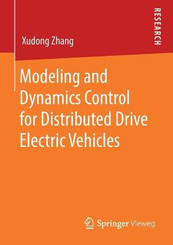 Modeling and Dynamics Control for Distributed Drive Electric Vehicles