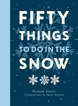 Fifty Things to Do in the Snow