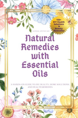 Natural Remedies with Essential Oils