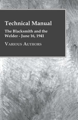 Technical Manual - The Blacksmith and the Welder - June 16, 1941