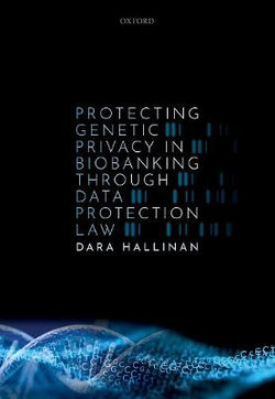 Protecting Genetic Privacy in Biobanking Through Data Protection Law