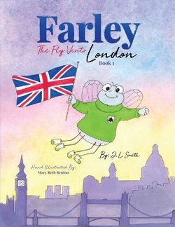 Farley The Fly Visits London Book 1