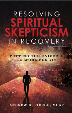 Resolving Spiritual Skepticism in Recovery