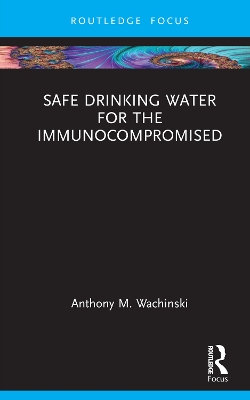 Safe Drinking Water for the Immunocompromised