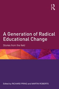 A Generation of Radical Educational Change