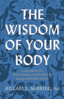 The Wisdom of Your Body