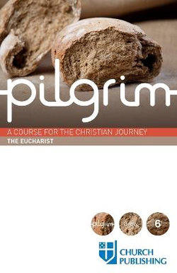 Pilgrim - the Eucharist