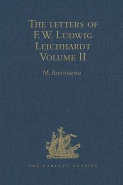 The Letters of F. W. Ludwig Leichhardt