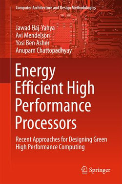 Energy Efficient High Performance Processors