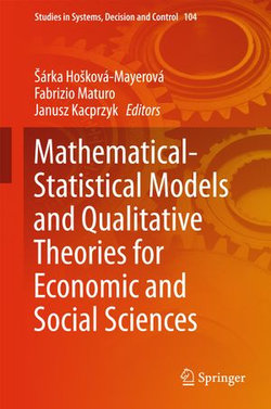 Mathematical-Statistical Models and Qualitative Theories for Economic and Social Sciences