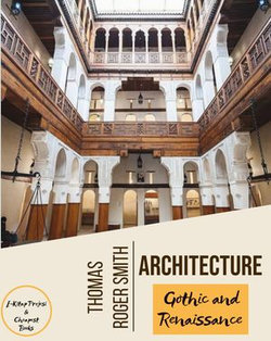 Architecture (Gothic and Renaissance)