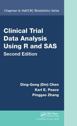 Clinical Trial Data Analysis Using R and SAS